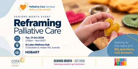Hobart Reframing Palliative Care: Seniors Month Event