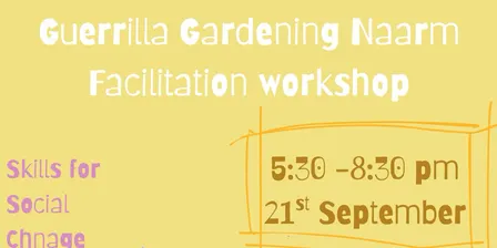 Guerilla Gardening Naarm Facilitation Workshop