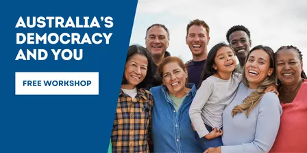 Australia's Democracy and You Workshop