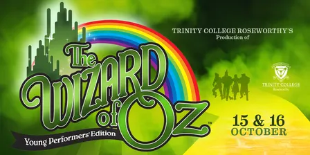 The Wizard of Oz - Trinity Roseworthy School Musical 2026