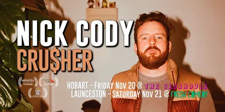 The Clubhouse presents Nick Cody: CRU$HER