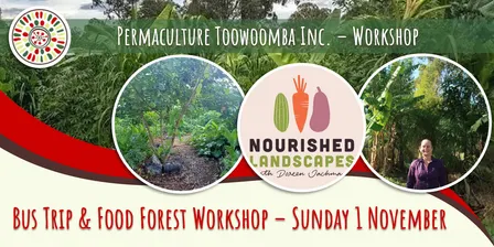 CANCELLED - Bus Trip and Workshop - Food Forests at Nourished Homestead