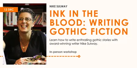 Ink in the Blood: Writing Gothic Fiction with Nike Sulway