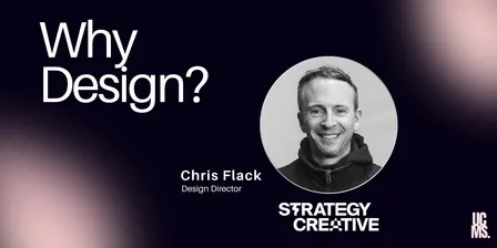 Why Design? with Chris Flack