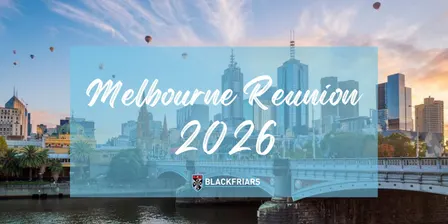 Blackfriars Melbourne Reunion 2026