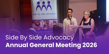 The Annual General Meeting of Side By Side Advocacy 2026