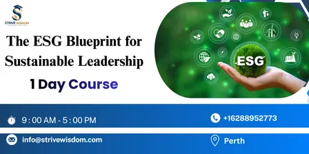 The ESG Blueprint for Sustainable Leadership – 1 Day Course in Perth