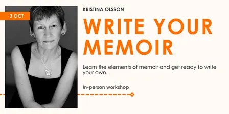Write Your Memoir with Kristina Olsson