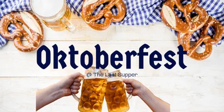 Oktoberfest at The Last Supper