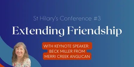 Extending Friendship - St Hilary's Conference (October 2026)