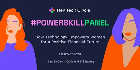 Powerskill panel - How Technology Empowers Women for a Positive Financial Future