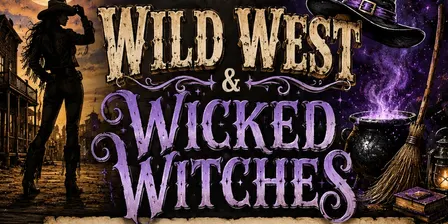 Wild West & Wicked Witches