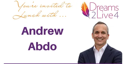 2026 Dreams2Live4 Lunch With Andrew Abdo in Melbourne