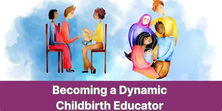 Becoming a Dynamic Childbirth Educator Melbourne 2027