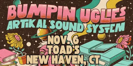 Bumpin Uglies & Artikal Sound System VIP Upgrade at Toad's