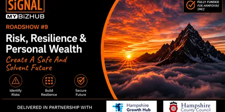 Risk, Resilience & Building A Stable Business That Creates Personal Wealth for Business Owners – Hampshire Founder Roadshow