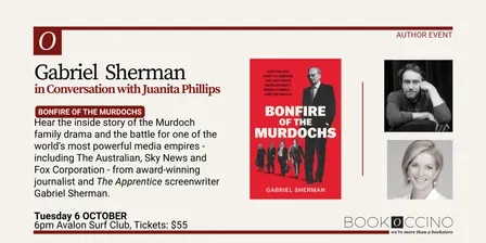 Bonfire of the Murdochs with Gabriel Sherman and Juanita Phillips
