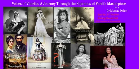 Voices of Violetta: A Journey Through the Sopranos of Verdi's Masterpiece - Talk by Dr Murray Dahm