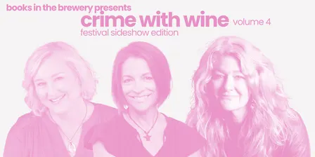 Crime With Wine Vol.4: Petronella McGovern, Louise Wolhuter, Nadine Browne