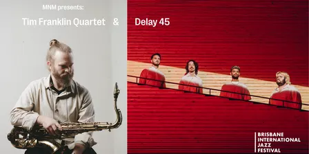 MNM presents: Tim Franklin Quartet / Delay 45