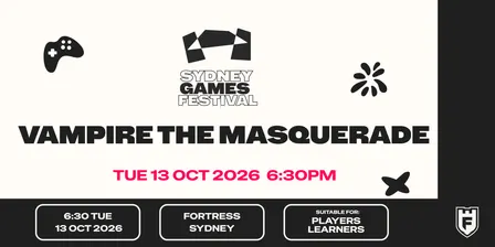 Sydney Games Festival - Vampire The Masquerade: Blood Feud @FortressSydney