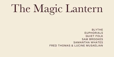 The Magic Lantern's Festival of Feeling: London