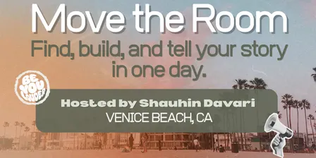 Be You Louder: Move the Room! Build & Tell Your Story in 1 Day