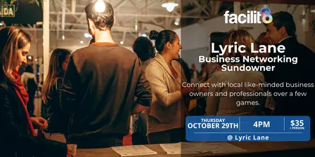 Facilit8 Business Networking Sundowner - 29th October @ Lyric Lane