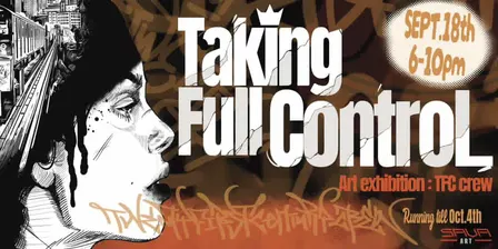 Taking Full Control: Art Exhibition TFC Crew