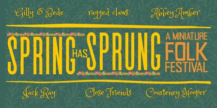 SPRING HAS SPRUNG ~ Mini Folk-Fest @Lowlife