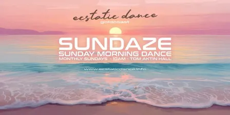 SUNDAZE ~ Sunday Morning Ecstatic Dance