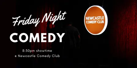 Friday Night Comedy @ Newcastle Comedy Club