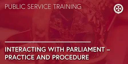 Interacting with Parliament - Practice and Procedure 2026