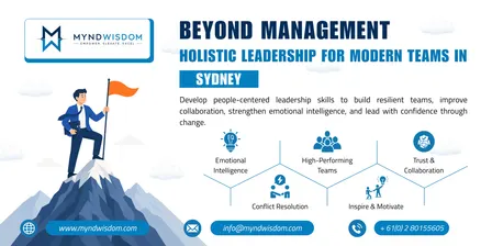 Beyond Management: Holistic Leadership for Modern Teams in Sydney