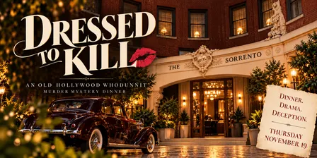 Dressed to Kill: A Murder Mystery Dinner Experience
