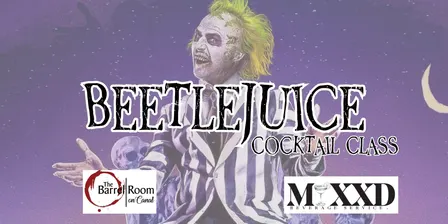 Beetlejuice Halloween Cocktail Class by MIXXD
