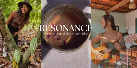 Resonance- Cacao and medicine songs circle
