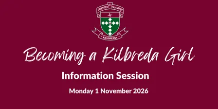 Becoming a Kilbreda Girl Information Night