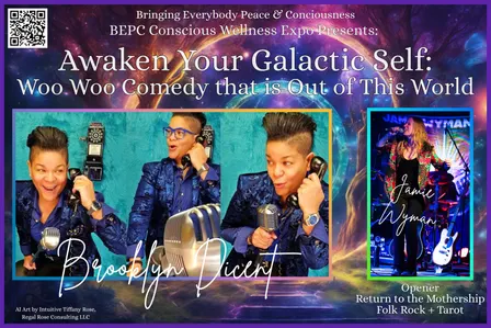 Awaken Your Galactic Self: Woo Woo Comedy that is Out of This World with Brooklyn Dicent at the BEPC Expo 10-17-26
