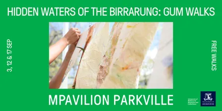 Hidden Waters of the Birrarung: Gum Walks