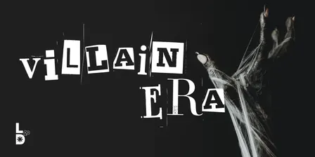 Villain Era (A Cabaret)