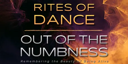 Rites of Dance // OUT OF THE NUMBNESS
