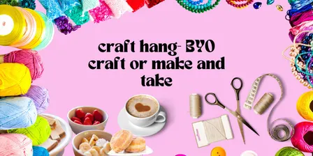 Crafty Hangs - October