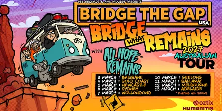 BRIDGE WHAT REMAINS - 2027 AUSTRALIAN TOUR