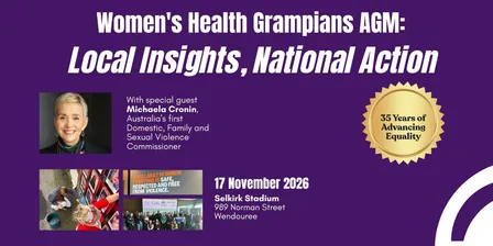 Women's Health Grampians 2026 AGM - Local Insights, National Action