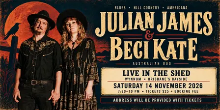 Julian James and Beci Kate - Live in the Shed - Wynnum - 14 November 2026
