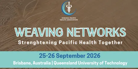 Weaving Networks: Strengthening Pacific Health Together | OPHA Conference 2026