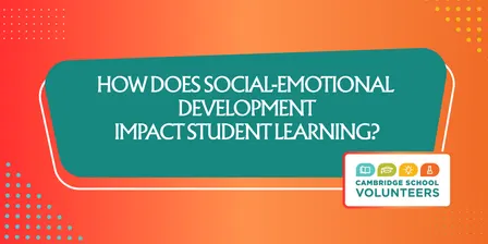 How Does Social-Emotional Development Impact Student Learning?
