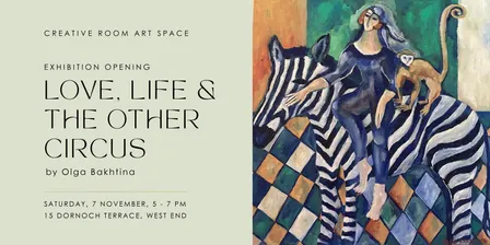 Olga Bakhtina: Love, Life & the Other Circus | Exhibition Opening Night