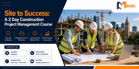 Site to Success: A 2 Day Construction Project Management Course in Adelaide